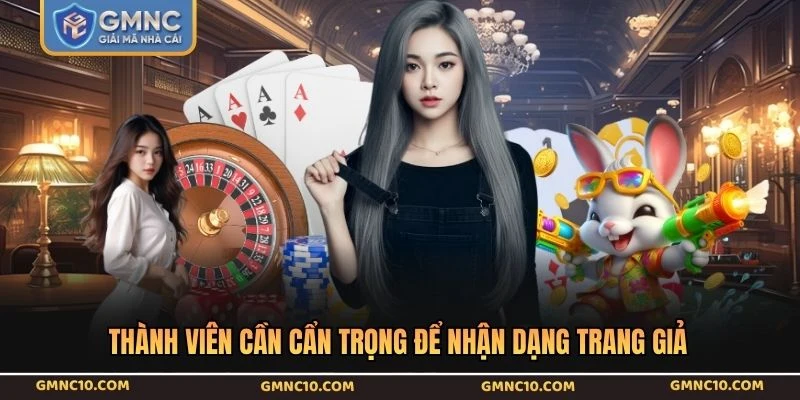 Thành viên cần cẩn trọng để nhận dạng trang giả