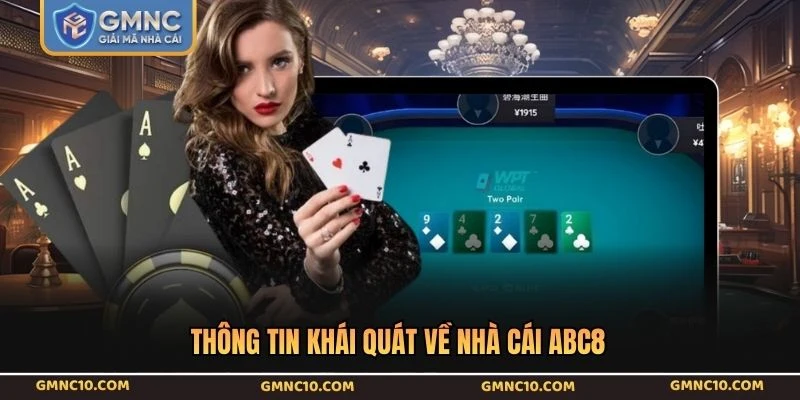 Thông tin khái quát về nhà cái ABC8